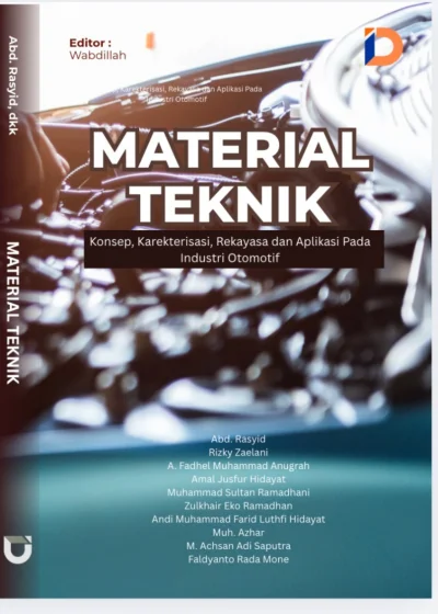 Material Teknik Konsep, Karekterisasi, Rekayasa, dan Aplikasi pada Industri Otomotif